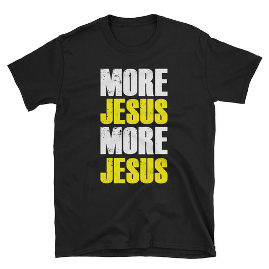More Jesus Tee